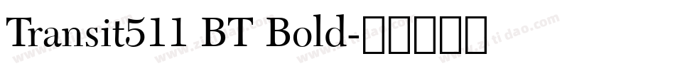Transit511 BT Bold字体转换